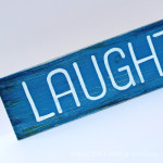 DIY Hand Painted Laughter Wood Sign