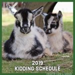 2019 Kidding Schedule